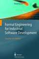 Formal Engineering for Industrial Software Development, Shaoying Liu 