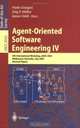 Agent-Oriented Software Engineering IV : 4th International Workshop, AOSE 2003, Melbourne, Australia, July 15, 2003, Revised Papers (Lecture Notes in Computer Science), 