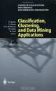 Classification, Clustering, and Data Mining Applications : Proceedings of the Meeting of the International Federation of Classification Societies (IFCS), ... Data Analysis, and Knowledge Organization), 