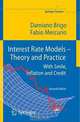 Interest Rate Models - Theory and Practice: With Smile, Inflation and Credit (Springer Finance), Damiano Brigo, Fabio Mercurio 