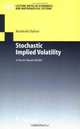 Stochastic Implied Volatility : A Factor-Based Model (Lecture Notes in Economics and Mathematical Systems), Reinhold Hafner 