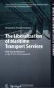 The Liberalization of Maritime Transport Services: With Special Reference to the WTO/GATS Framework (Hamburg Studies on Maritime Affairs), Benjamin Parameswaran 