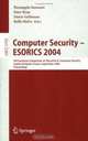 Computer Security - ESORICS 2004 : 9th European Symposium on Research Computer Security, Sophia Antipolis, France, September 13-15, 2004. Proceedings (Lecture Notes in Computer Science), 
