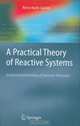 A Practical Theory of Reactive Systems : Incremental Modeling of Dynamic Behaviors (Texts in Theoretical Computer Science. An EATCS Series), R. Kurki-Suonio 