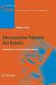 Electroactive Polymer Gel Robots: Modelling and Control of Artificial Muscles (Springer Tracts in Advanced Robotics), Mihoko Otake 