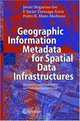 Geographic Information Metadata for Spatial Data Infrastructures: Resources, Interoperability and Information Retrieval, Javier Nogueras-Iso, F. Javier Zarazaga-Soria, Pedro R. Muro-Medrano 