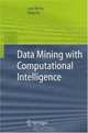 Data Mining with Computational Intelligence (Advanced Information and Knowledge Processing), Lipo Wang 