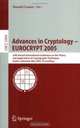 Advances in Cryptology - EUROCRYPT 2005 : 24th Annual International Conference on the Theory and Applications of Cryptographic Techniques, Aarhus, Denmark, ... (Lecture Notes in Computer Science), 