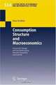 Consumption Structure and Macroeconomics : Structural Change and the Relationship Between Inequality and Growth (Lecture Notes in Economics and Mathematical Systems), Reto Foellmi 