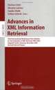Advances in XML Information Retrieval : Third International Workshop of the Initiative for the Evaluation of XML Retrieval, INEX 2004, Dagstuhl Castle, ... 2004 (Lecture Notes in Computer Science), 