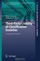 Third-Party Liability of Classification Societies : A Comparative Perspective (Hamburg Studies on Maritime Affairs), Jurgen Basedow 
