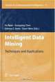 Intelligent Data Mining: Techniques and Applications (Studies in Computational Intelligence), 