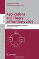 Applications and Theory of Petri Nets 2005 : 26th International Conference, ICATPN 2005, Miami, FL, June 20-25, 2005, Proceedings (Lecture Notes in Computer Science), 