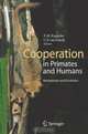 Cooperation in Primates and Humans : Mechanisms and Evolution, Peter M. Kappeler 