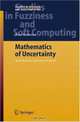 Mathematics of Uncertainty: Ideas, Methods, Application Problems (Studies in Fuzziness and Soft Computing), Hans-Walter Bandemer, H. Bandemer 