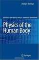 Physics of the Human Body (Biological and Medical Physics, Biomedical Engineering), Irving P. Herman 