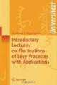 Introductory Lectures on Fluctuations of LA©vy Processes with Applications (Universitext), Andreas Kyprianou 