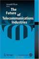 The Future of Telecommunications Industries, 