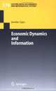 Economic Dynamics and Information (Lecture Notes in Economics and Mathematical Systems), Jaroslav Zajac 