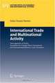 International Trade and Multinational Activity: Heterogeneity of Firms, Incentives for Foreign Direct Investment, and International Business Cycle Dynamics ... Notes in Economics a, Julian Emami Namini 