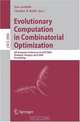 Evolutionary Computation in Combinatorial Optimization: 6th European Conference, EvoCOP 2006, Budapest, Hungary, April 10-12, 2006, Proceedings (Lecture Notes in Computer Science), 