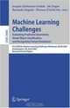Machine Learning Challenges: Evaluating Predictive Uncertainty, Visual Object Classification, and Recognizing Textual EntailmentFirst Pascal Machine Learning ... / Lecture Notes in, 