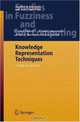 Knowledge Representation Techniques (Studies in Fuzziness and Soft Computing), Patrick Doherty, Witold Lukaszewicz, Andrzej Skowron, Andrzej Szalas 