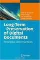 Long-Term Preservation of Digital Documents: Principles and Practices, U.M. Borghoff, P. RA¶dig, J. Scheffczyk, L. Schmitz 