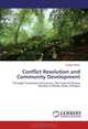 Conflict Resolution and Community Development: Through Customary Structures, The Case of Oromo Society in Woliso Area, Ethiopia, Tesfaye Zeleke 