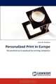 Personalized Print in Europe: Personalized print produced by printing companies, Jeanette Bredsten 