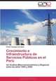 Crecimiento e Infraestructura de Servicios Publicos en el Peru: Un Analisis Macroecononomico y Regional entre los anos 1940 y 2000 (Spanish Edition), Arturo Vasquez Cordano 