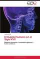 El Sujeto Humano en el Siglo XVII: Maquina pensante, funambulo agonico y homo iuridicus (Spanish Edition), Antonio Pele 