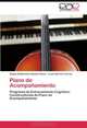Piano de Acompanamiento: Programa de Entrenamiento Cognitivo-Constructivista de Piano de Acompanamiento (Spanish Edition), Ileana Guillermina Gomez Flores, Lucia Herrera Torres 