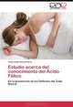 Estudio acerca del conocimiento del acido Folico: En la prevencion de los Defectos del Tubo Neural (Spanish Edition), Tania Anais Garcia Parra 