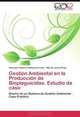 Gestion Ambiental en la Produccion de Bioplaguicidas. Estudio de caso: Diseno de un Sistema de Gestion Ambiental - Caso Practico (Spanish Edition), Griselda Tamara Colmenares Lima, Nilo de Jesus Rivas 