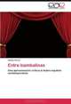 Entre bambalinas: Una aproximacion critica al teatro espanol contemporaneo (Spanish Edition), Carlos Ferrer 