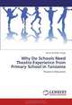 Why Do Schools Need Theatre:Experience from Primary School in Tanzania: Theatre in Education, Daines Nicodem Sanga 