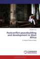Postconflict peacebuilding and development in West Africa: A study of Sierra-Leone, Abiodun Fatai 