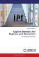 Applied Statistics for Business and Economics: An Integrated Approach, Ephraim Matanda 