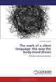 The mark of a silent language: the way the body-mind draws: Blindly marking muteness, Elizabeth Gunter 