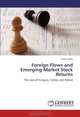 Foreign Flows and Emerging Market Stock Returns: The case of Hungary, Turkey, and Poland, Eniko Gabor 