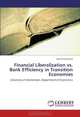 Financial Liberalization vs. Bank Efficiency in Transition Economies: University of Amsterdam, Department of Economics, Nanne Praamstra 