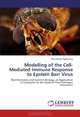 Modelling of the Cell-Mediated Immune Response to Epstein Barr Virus: Bioinformatics and Systems Biology, an Application of Computer to the Study of Host-Pathogen Interaction, Alex Adusei Agyemang 