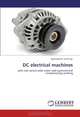 DC electrical machines: with non-salient pole stator and asymmetrical compensating winding, Vyacheslav D. Lushchyk 