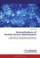 Generalizations of Particle Swarm Optimization: Applications of Particle Swarm algorithms to Statistical Physics and Bioinformatics problems, Andrei Butu 