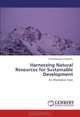 Harnessing Natural Resources for Sustainable Development: An Alternative View, Chukwuemeka Onyimadu 