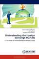 Understanding the Foreign Exchange Markets: A Case Study on Foreign Exchange Markets in India, Pawan Kumar Avadhanam, Mr. Prashant, Jayaditya Sharma Korada 