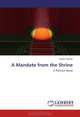 A Mandate from the Shrine: A Political Novel, Habib Yakoob 