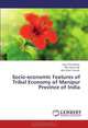 Socio-economic Features of Tribal Economy of Manipur Province of India, Anju Choudhury, Md. Hasrat Ali, Hira Dhar Chudali 