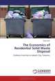 The Economics of Residential Solid Waste Disposal: Evidence from Dar es Salaam City, Tanzania., Peter John 